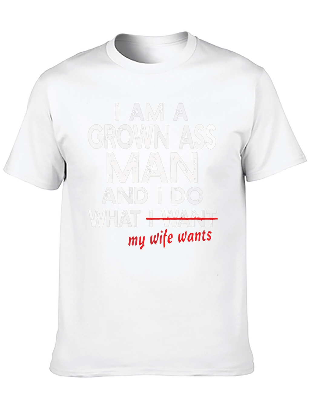 Grown Ass Man - Humorous Graphic T-Shirt