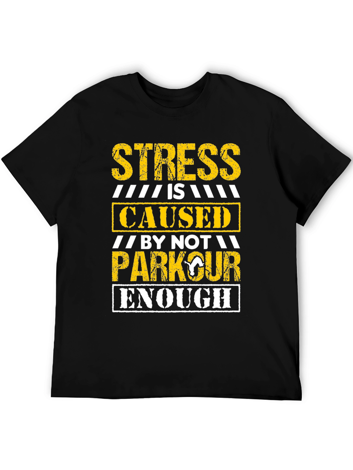 Stress is Caused by Not Parkour Enough Graphic Tee