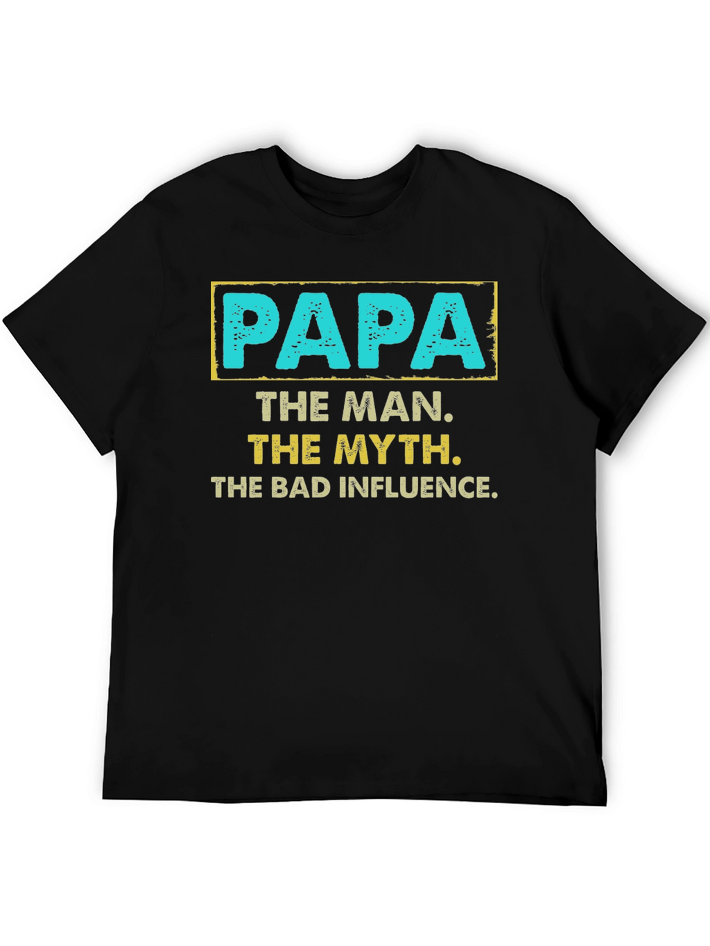 Papa The Man The Myth T-Shirt