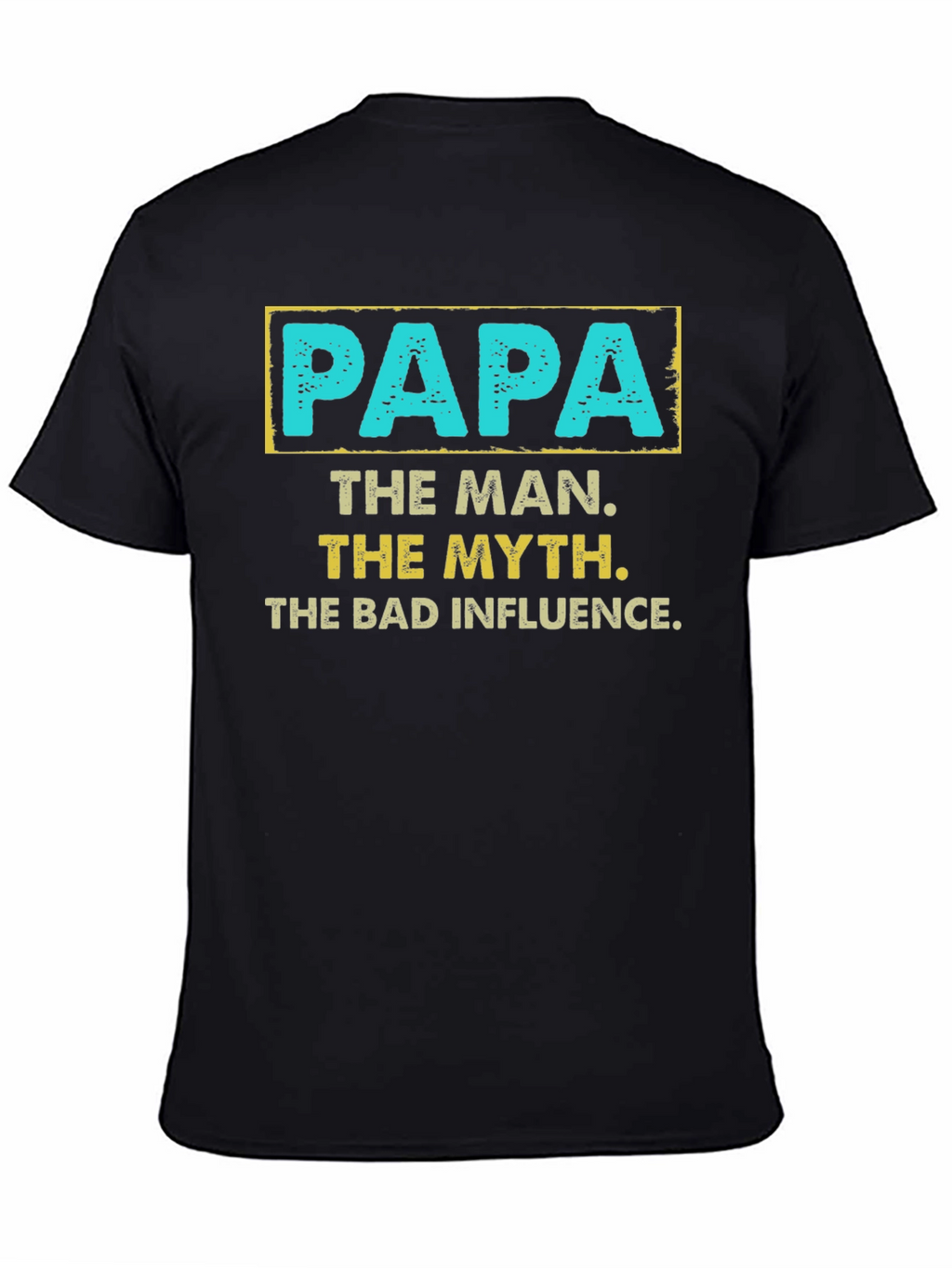 Papa The Man The Myth T-Shirt