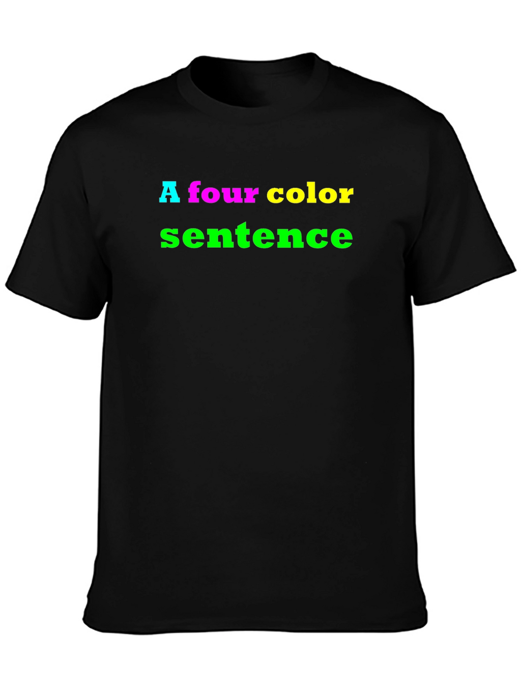 Four Color Sentence T-Shirt