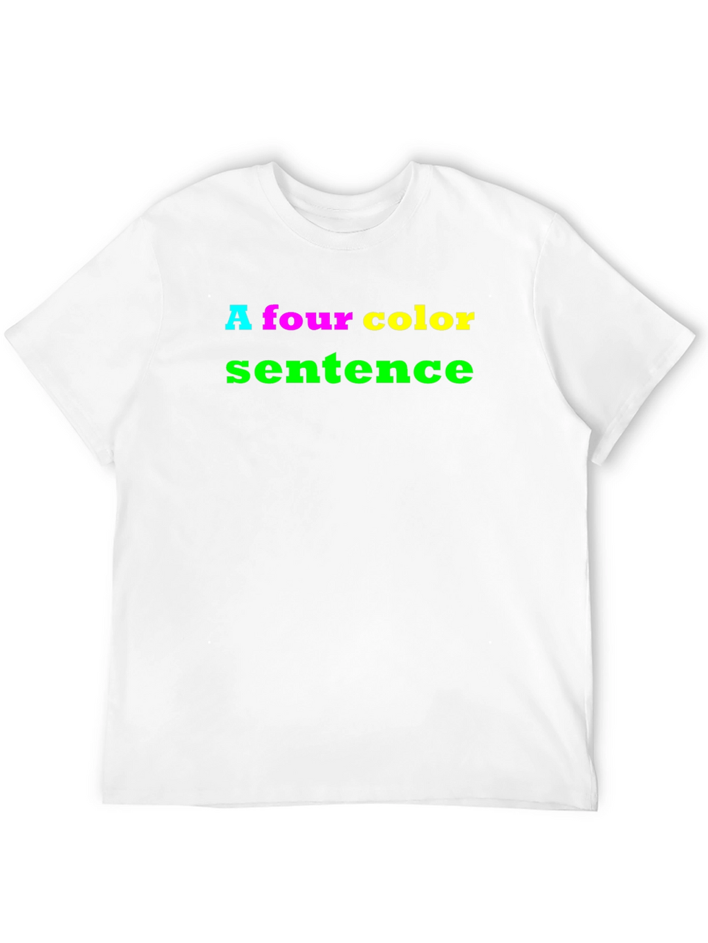 Four Color Sentence T-Shirt