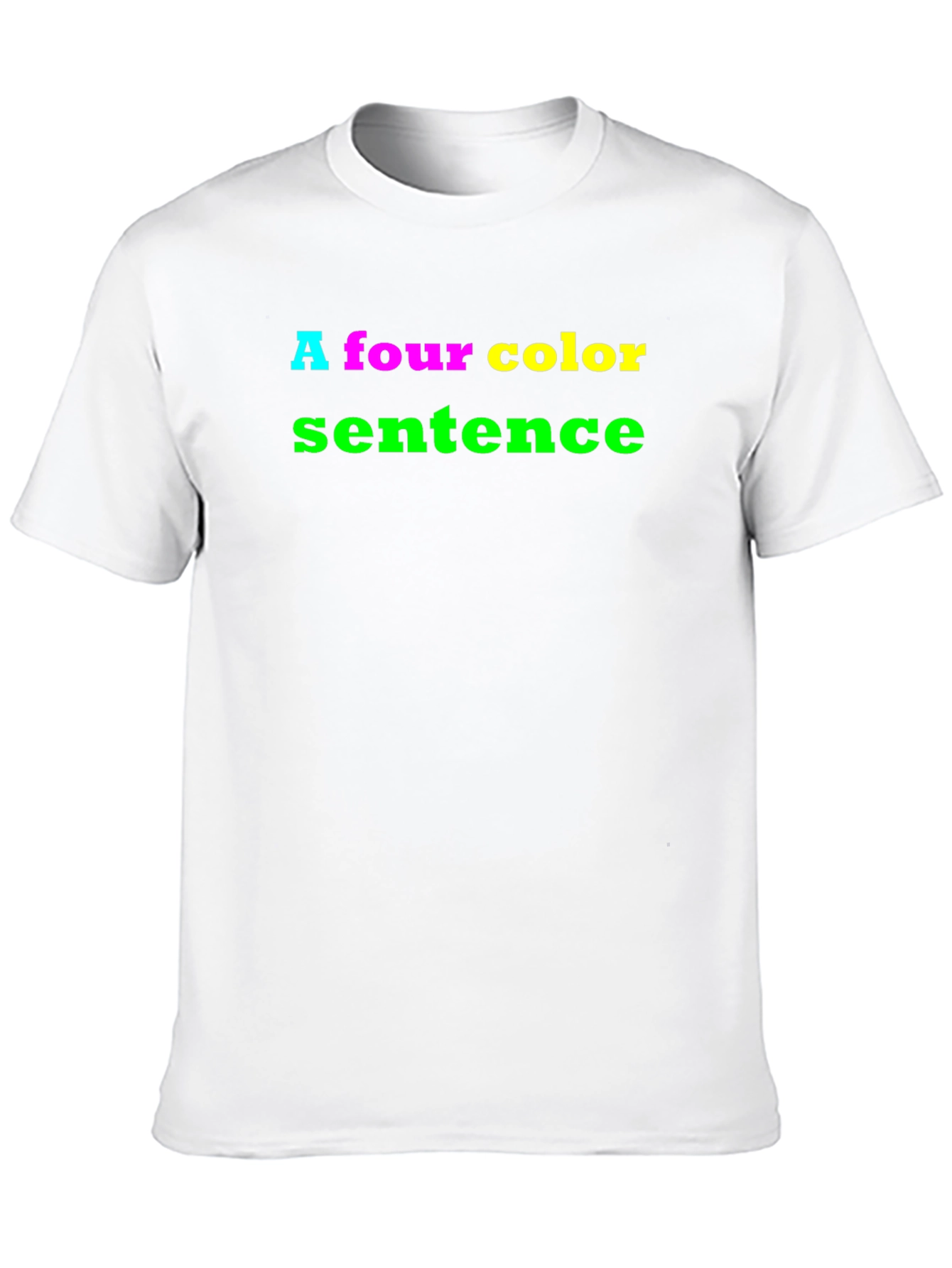 Four Color Sentence T-Shirt