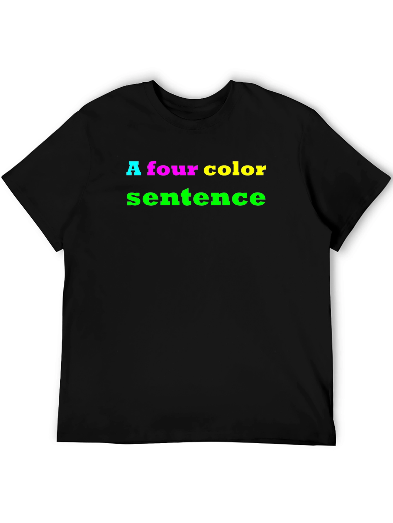 Four Color Sentence T-Shirt