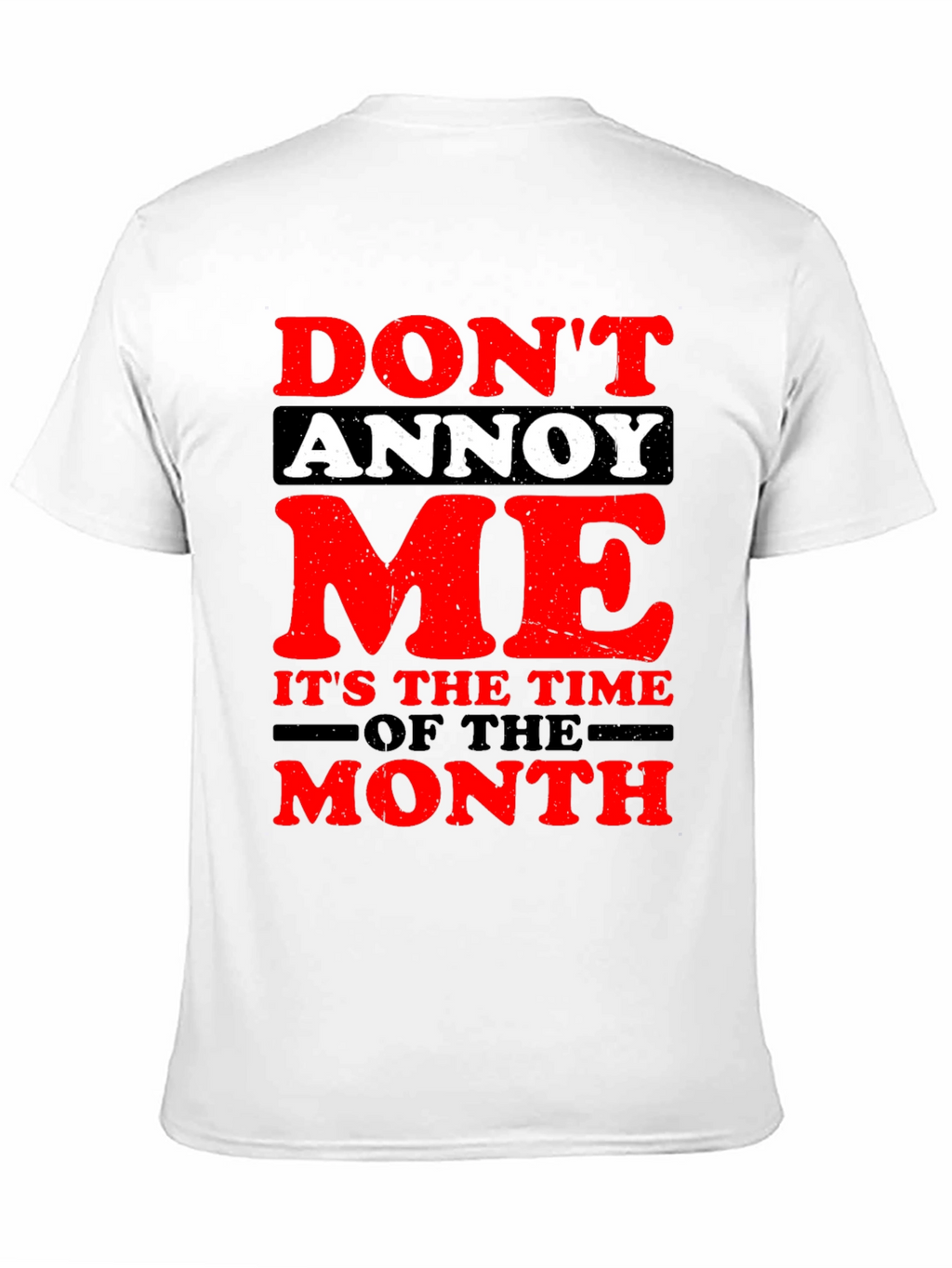 Dont Annoy Me T-Shirt