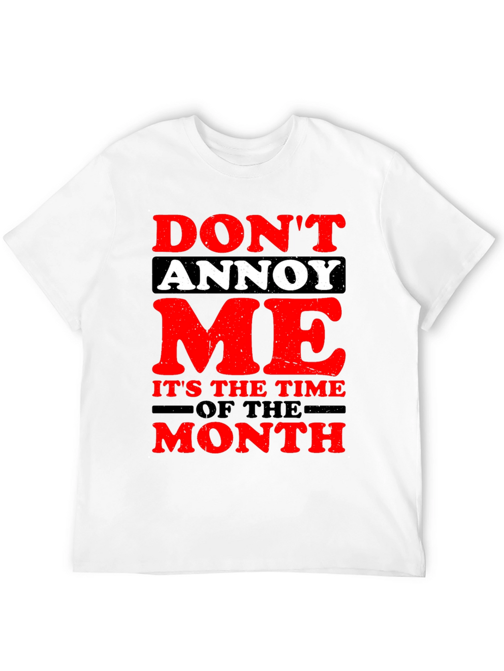 Dont Annoy Me T-Shirt
