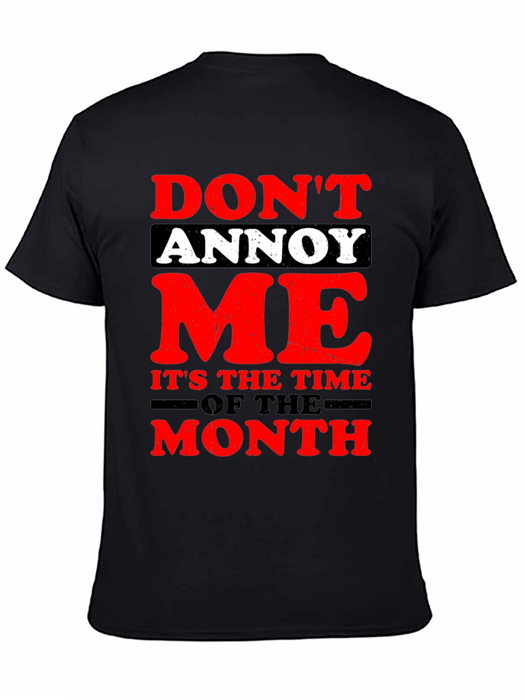 Dont Annoy Me T-Shirt