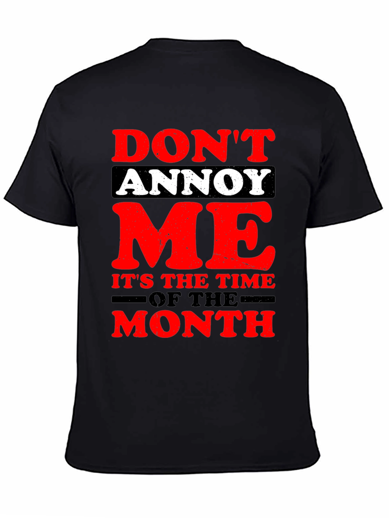 Dont Annoy Me T-Shirt