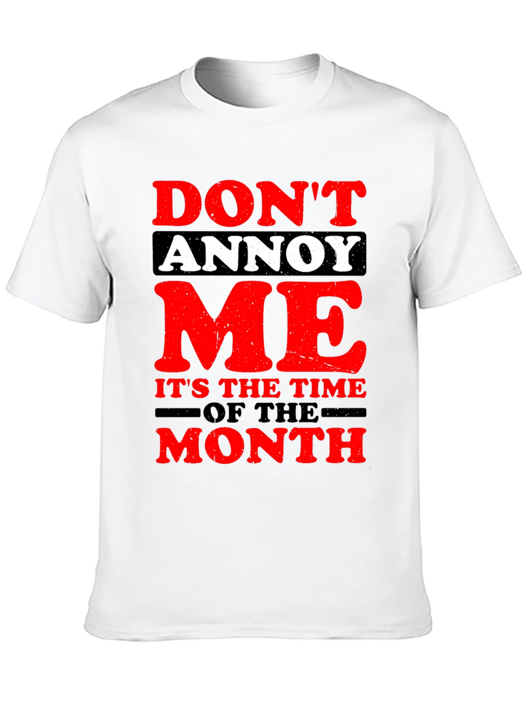Dont Annoy Me T-Shirt