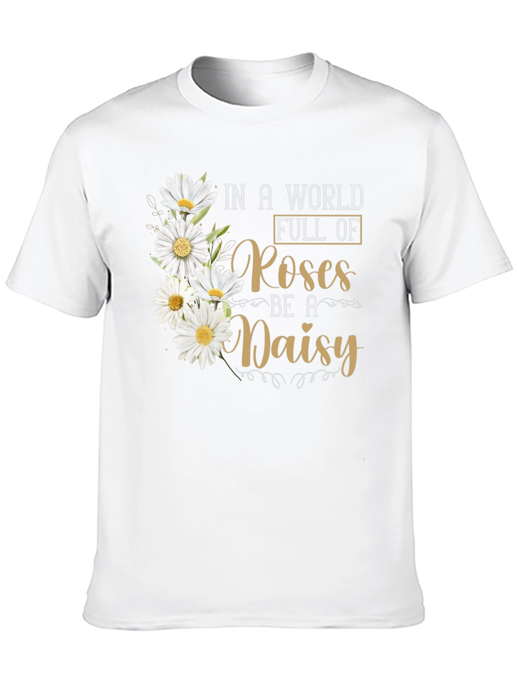 Be a Daisy T-Shirt - Floral Graphic Tee