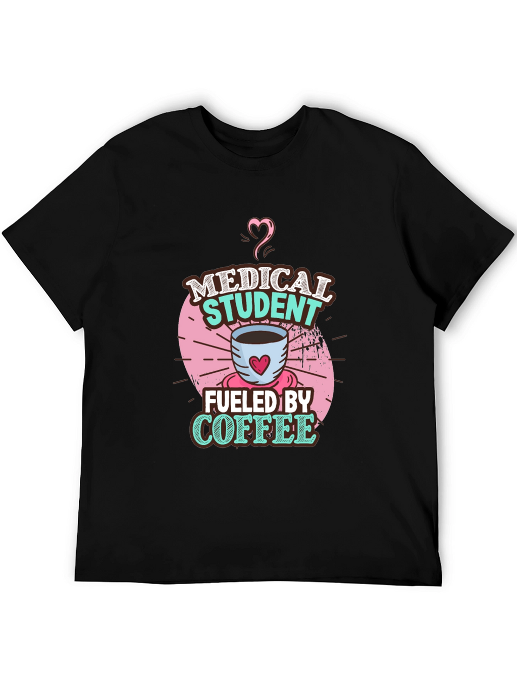 Medical Student Fueled By Coffee T-Shirt