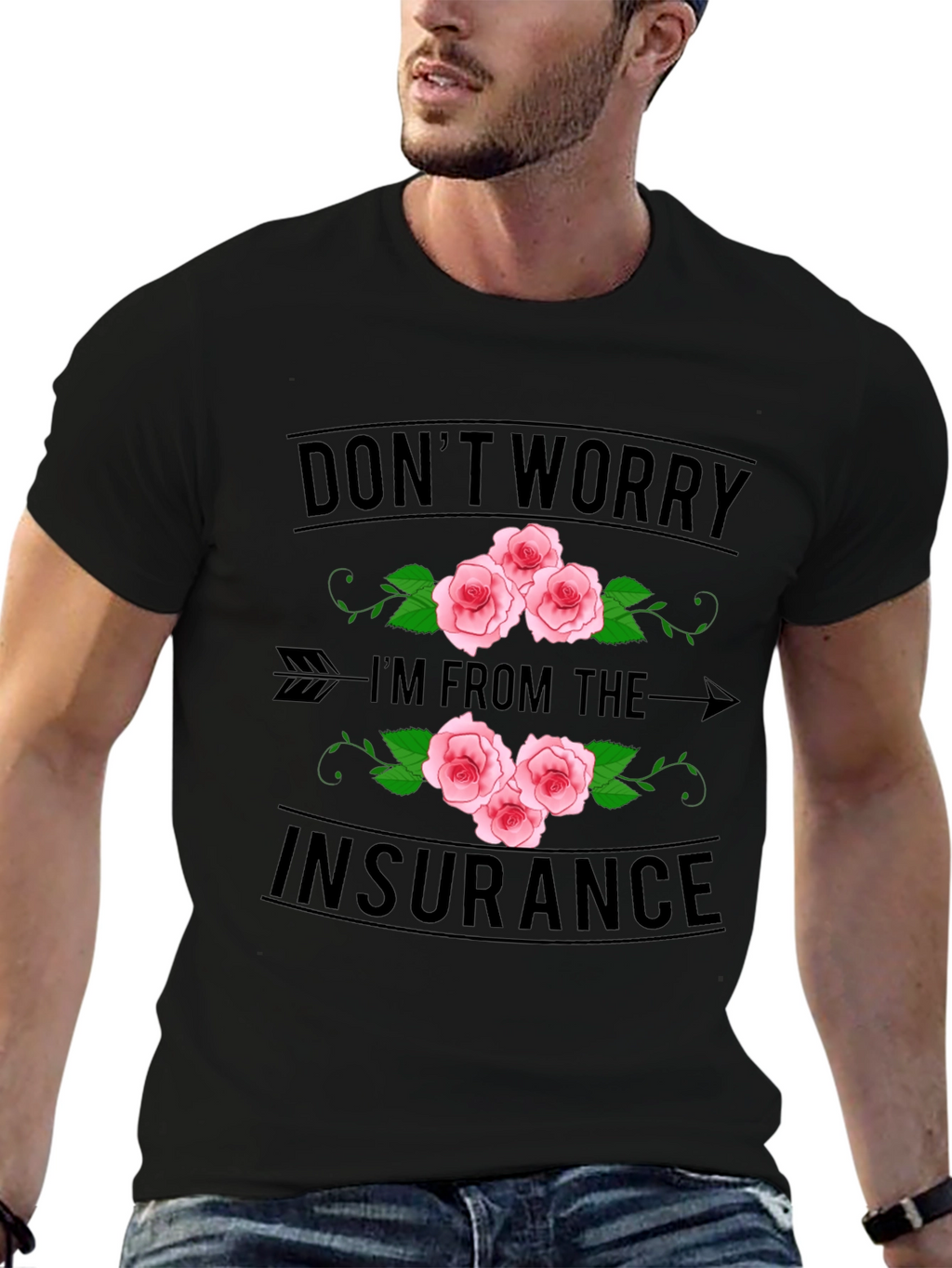 Dont Worry Im From the Insurance T-Shirt