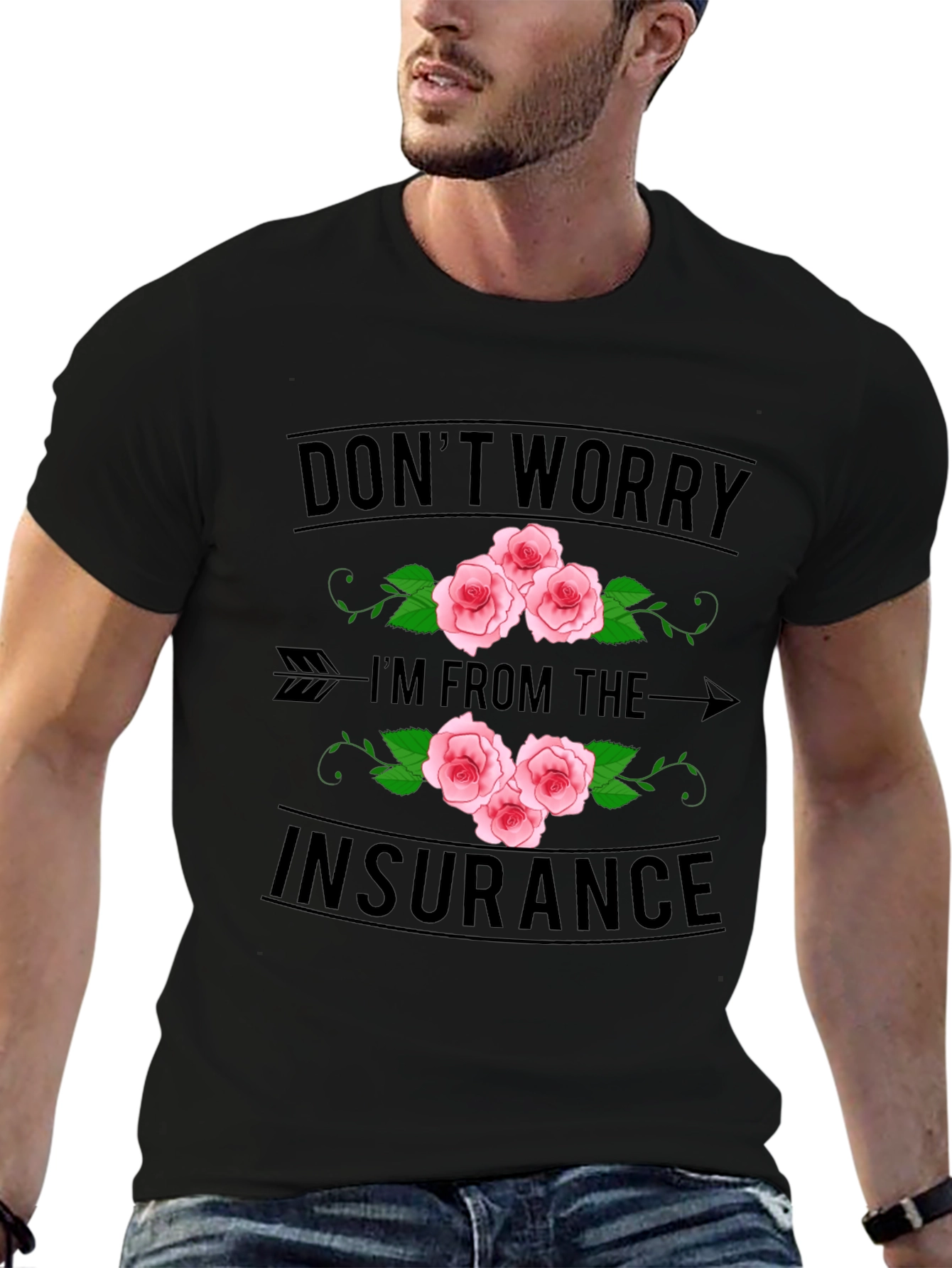 Dont Worry Im From the Insurance T-Shirt