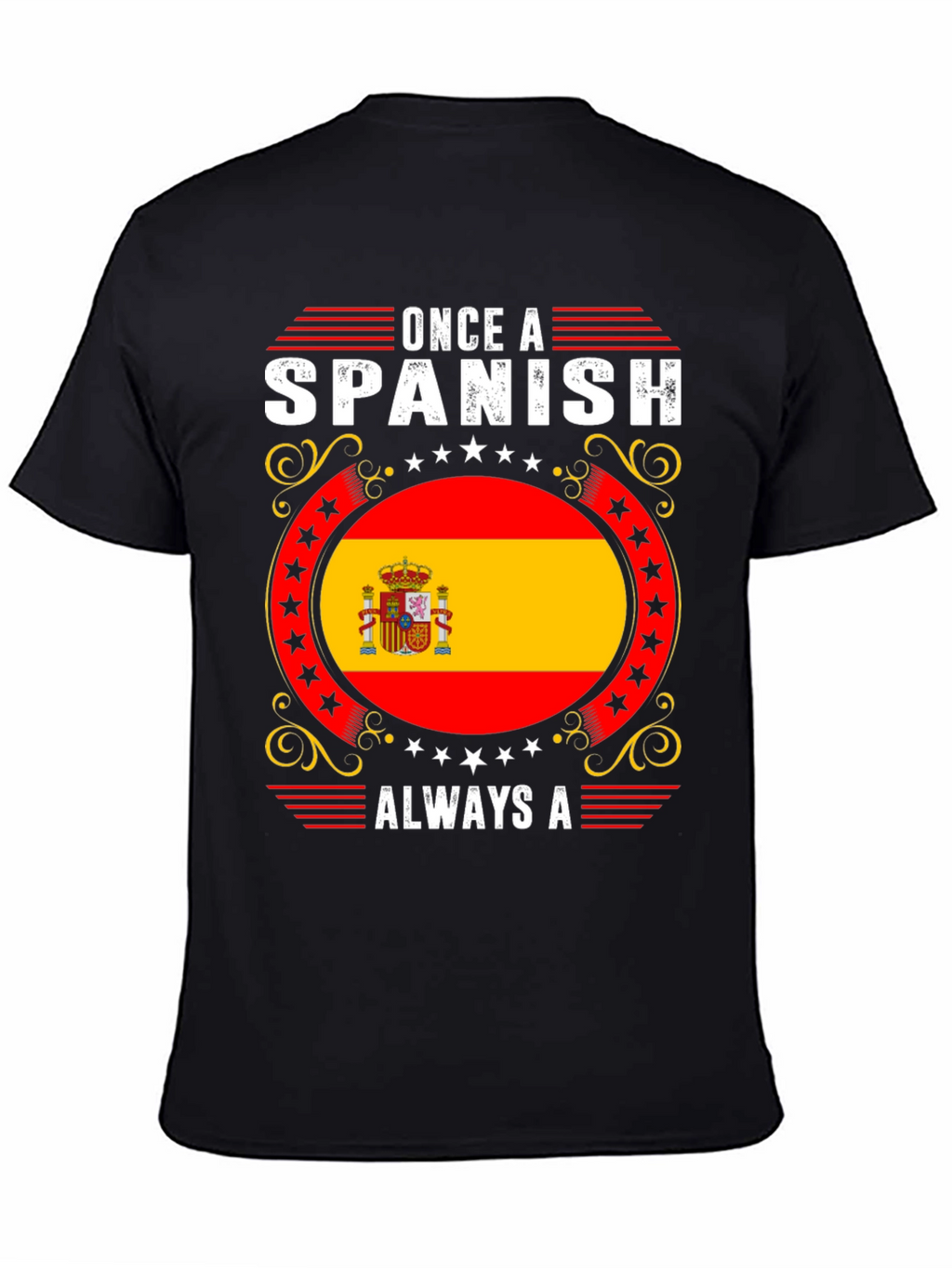 Spanish Flag T-Shirt - Once A Spanish Always A