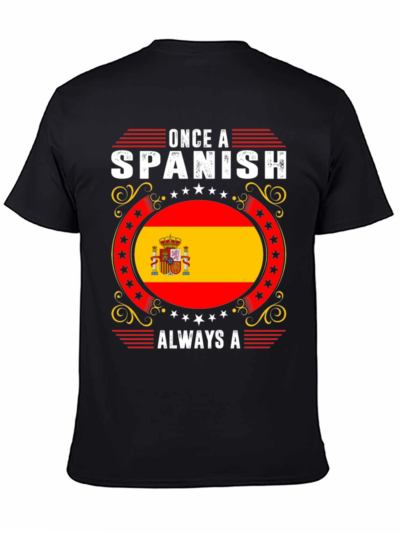Spanish Flag T-Shirt - Once A Spanish Always A