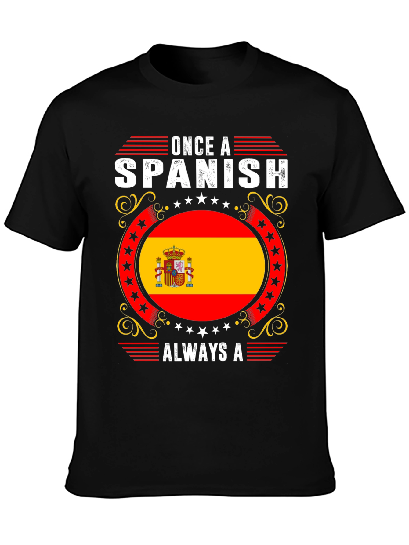 Spanish Flag T-Shirt - Once A Spanish Always A