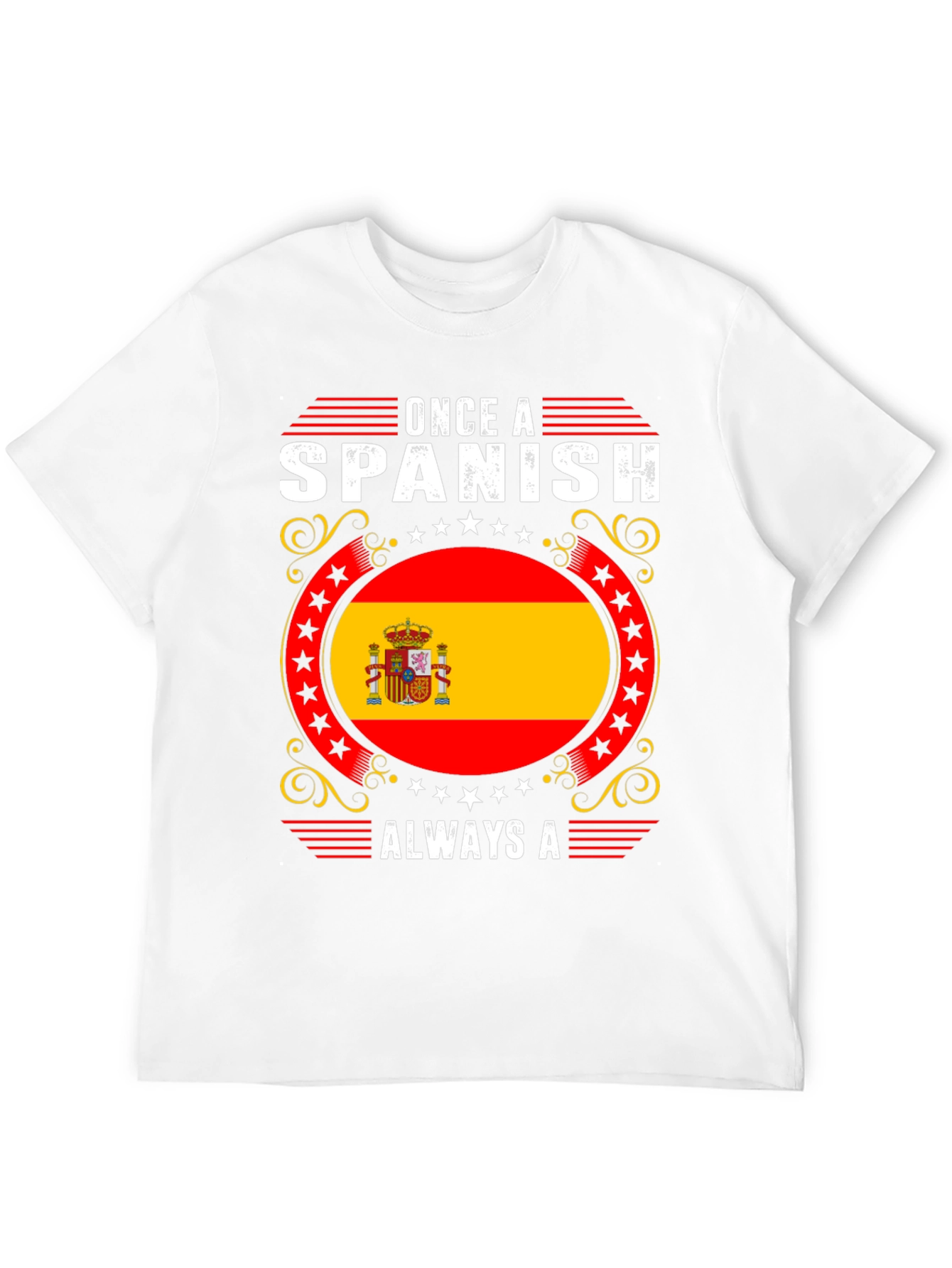 Spanish Flag T-Shirt - Once A Spanish Always A
