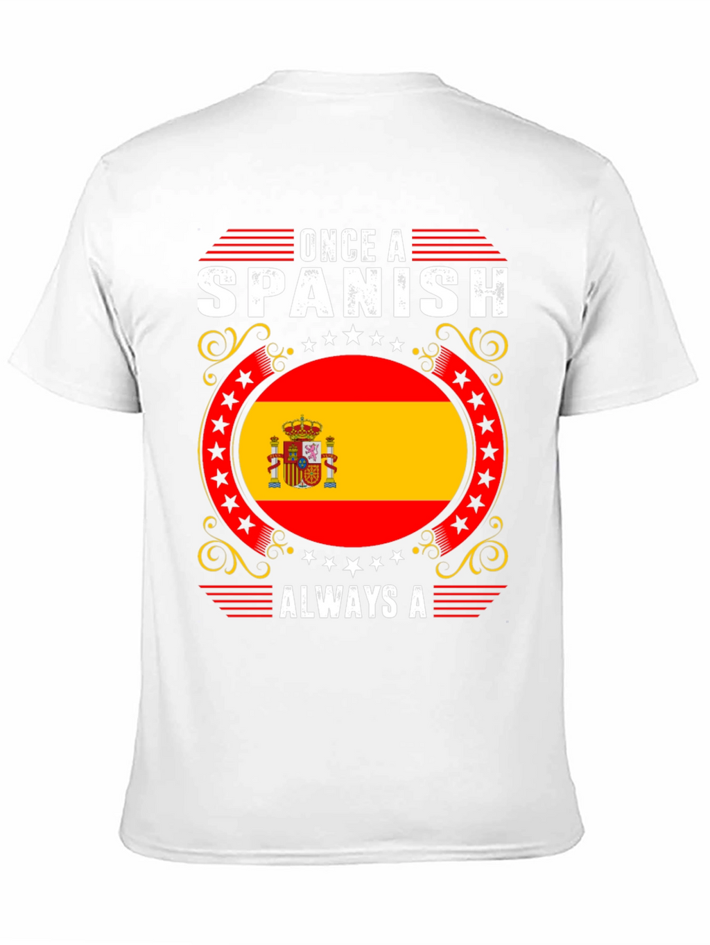 Spanish Flag T-Shirt - Once A Spanish Always A