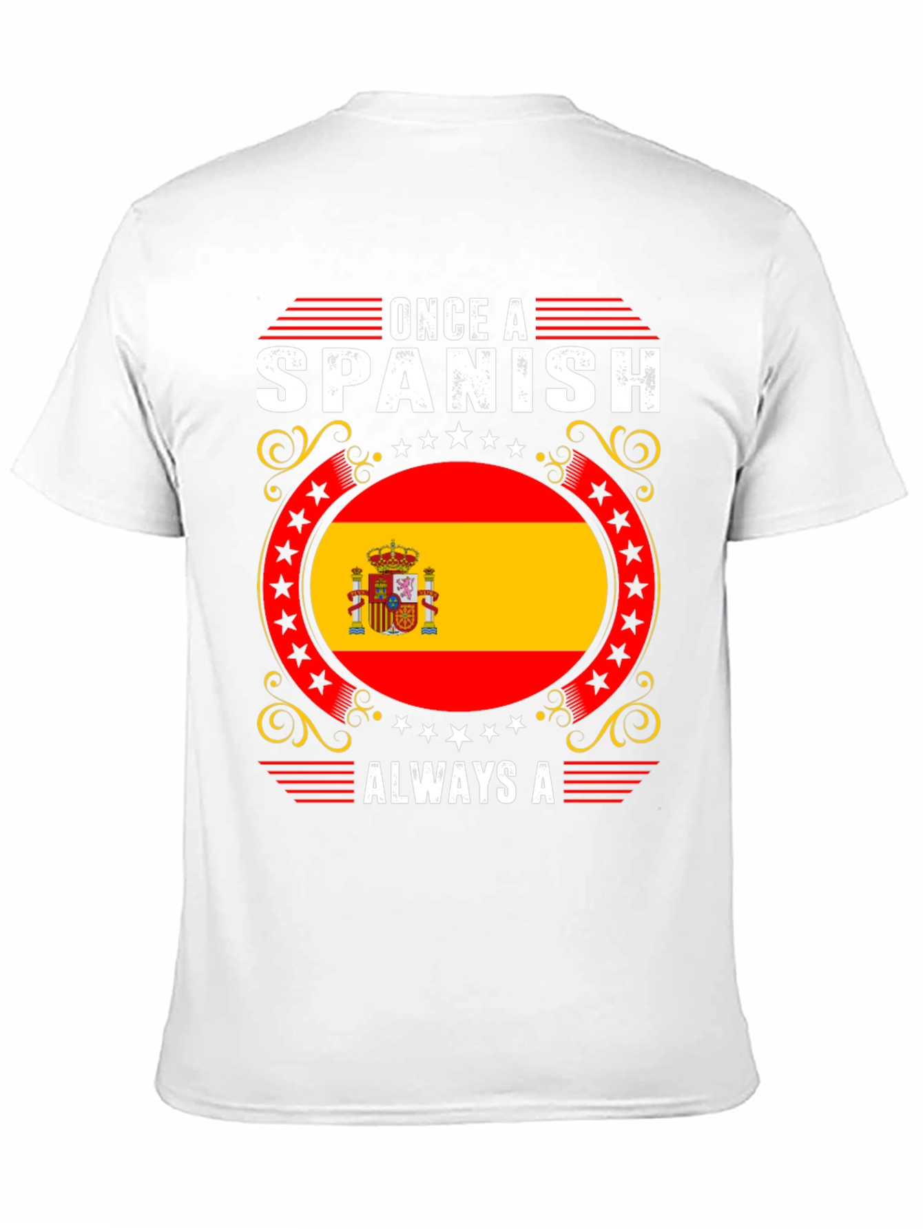 Spanish Flag T-Shirt - Once A Spanish Always A