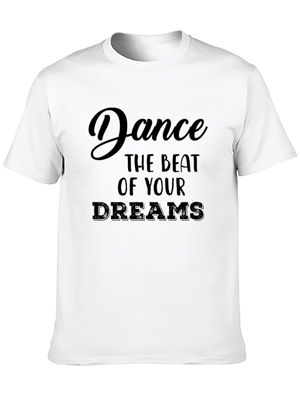 Dance Your Dreams T-Shirt