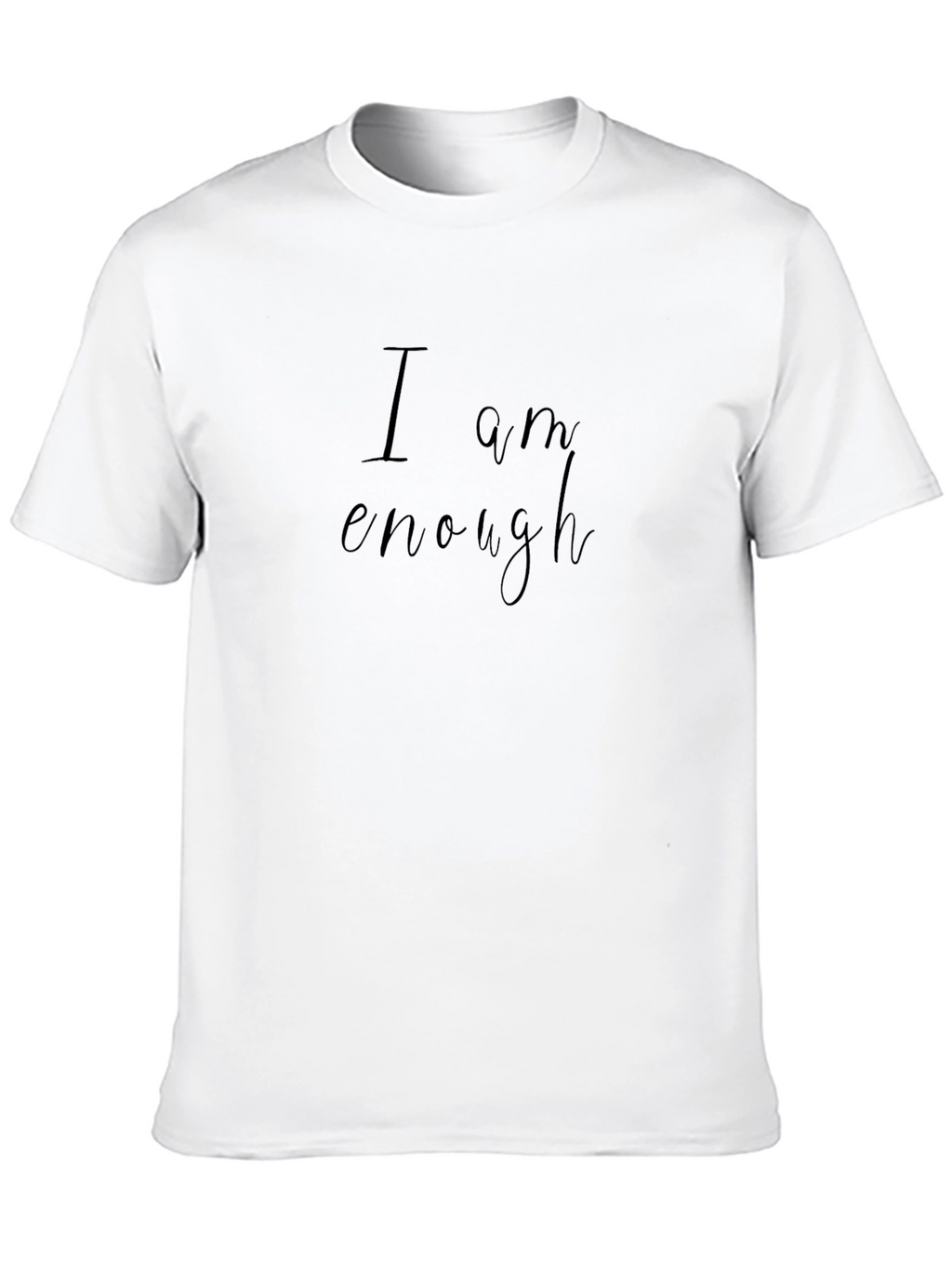 I Am Enough Black T-Shirt - Motivational Comfort