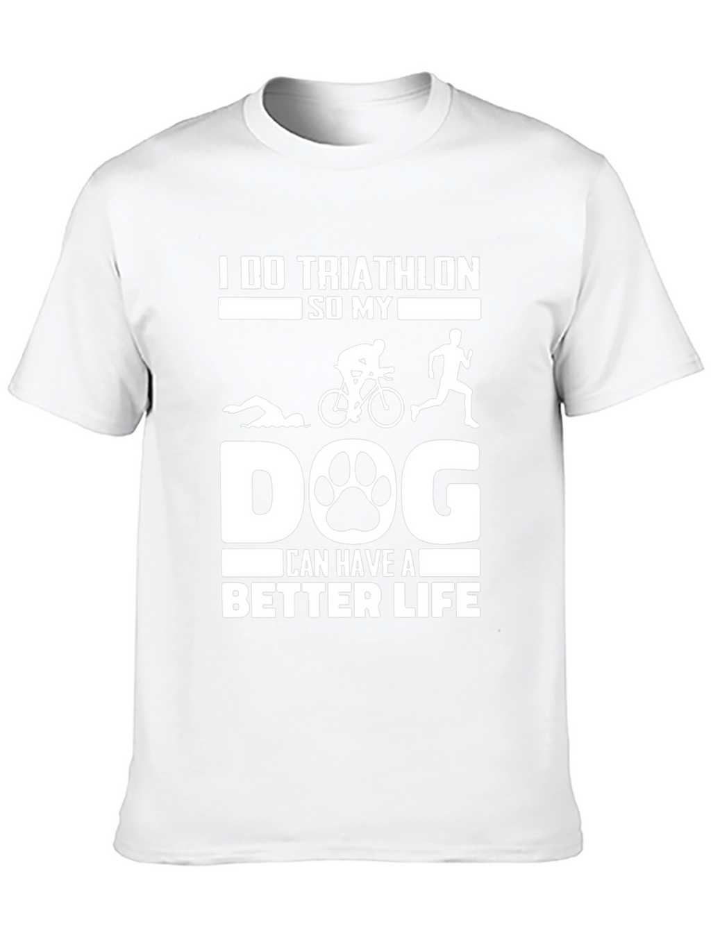 Triathlon Dog Lover T-Shirt: Better Life