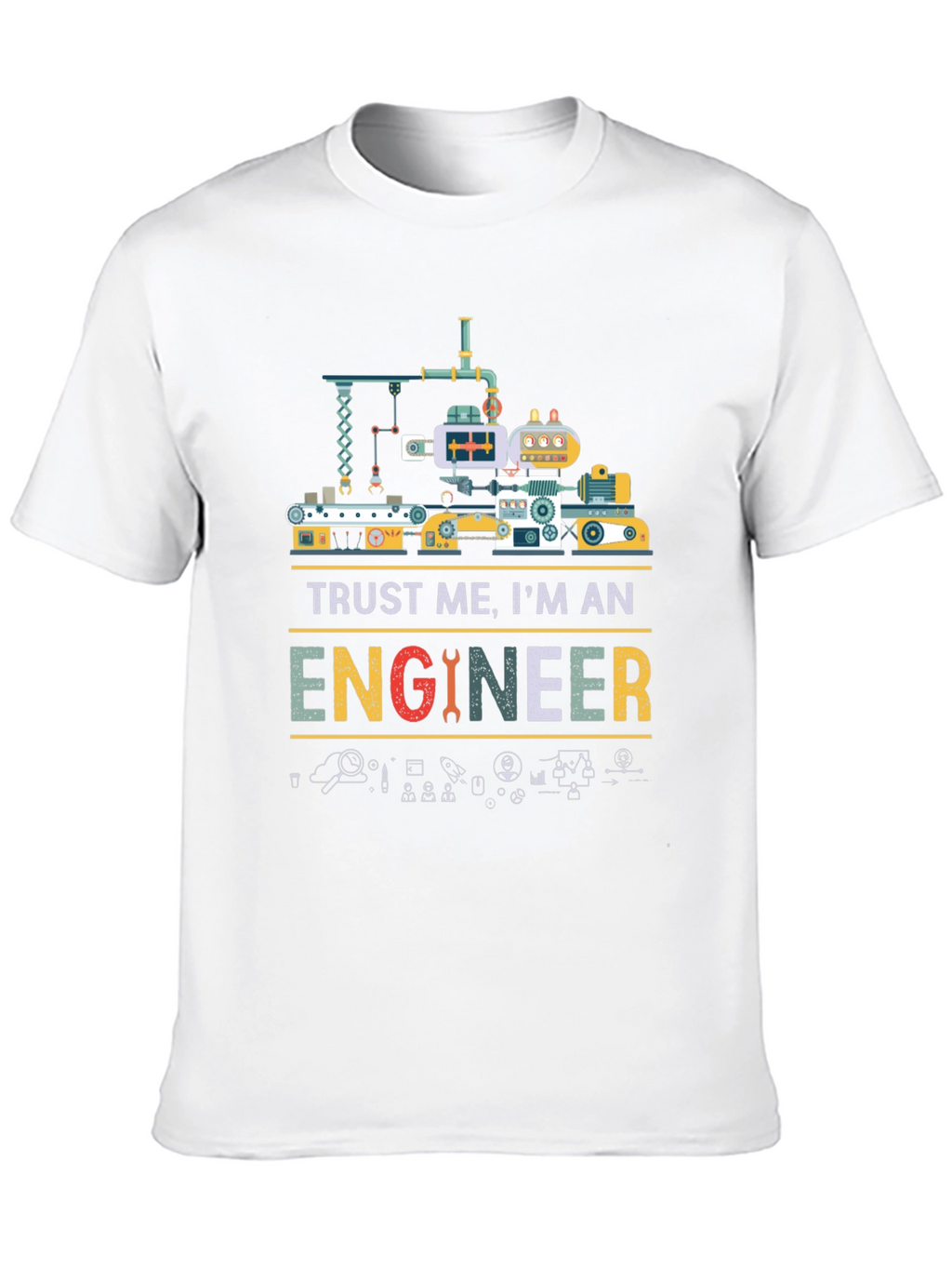 Trust Me Im An Engineer Graphic T-Shirt