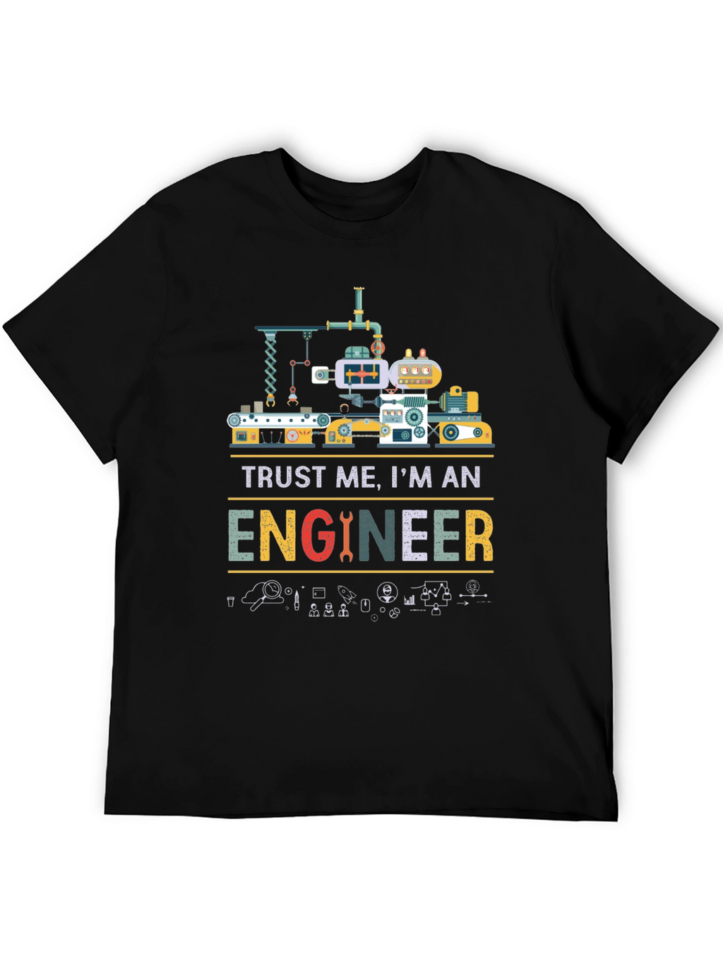 Trust Me Im An Engineer Graphic T-Shirt