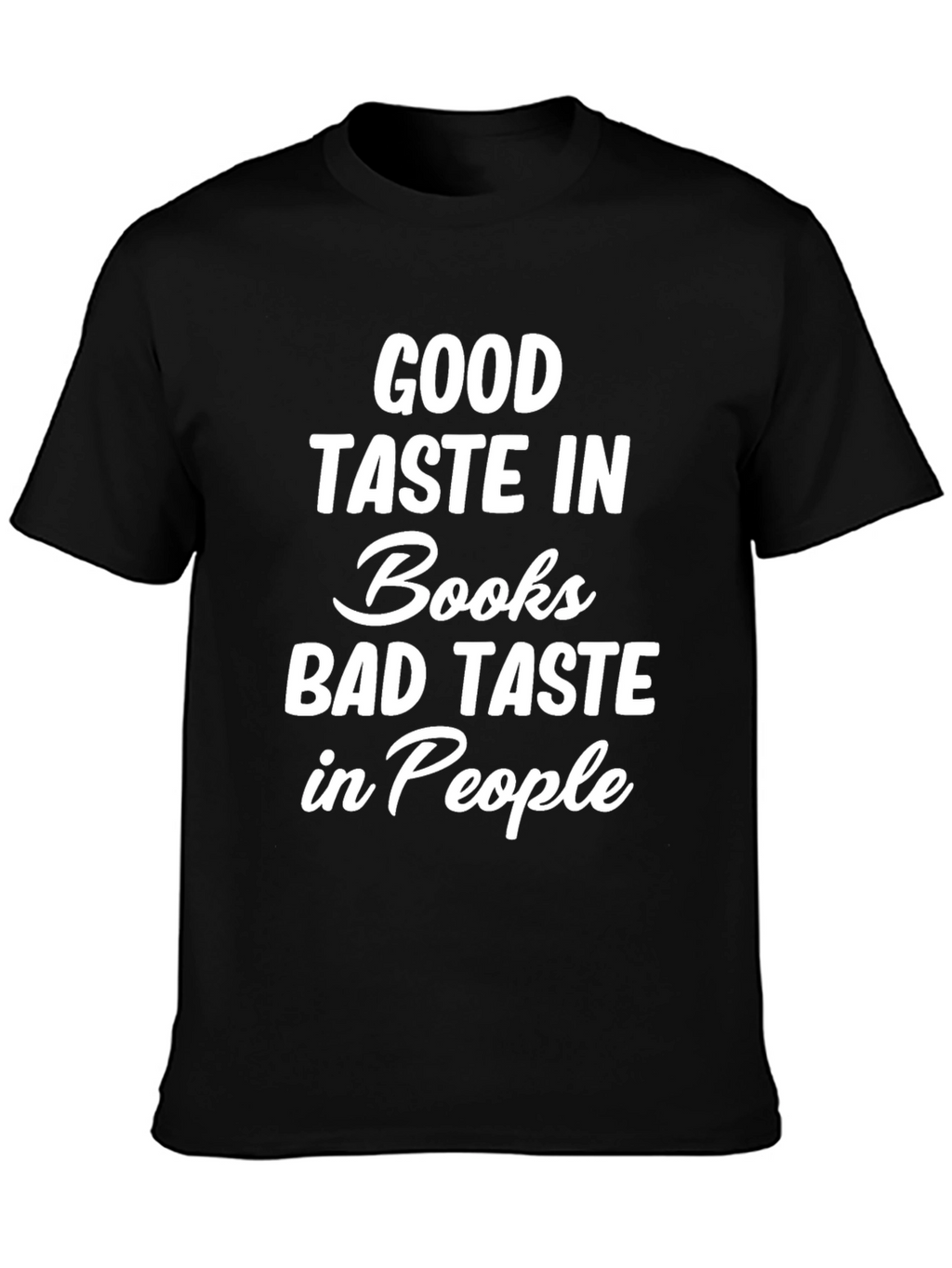 Good Taste In Books Graphic Tee