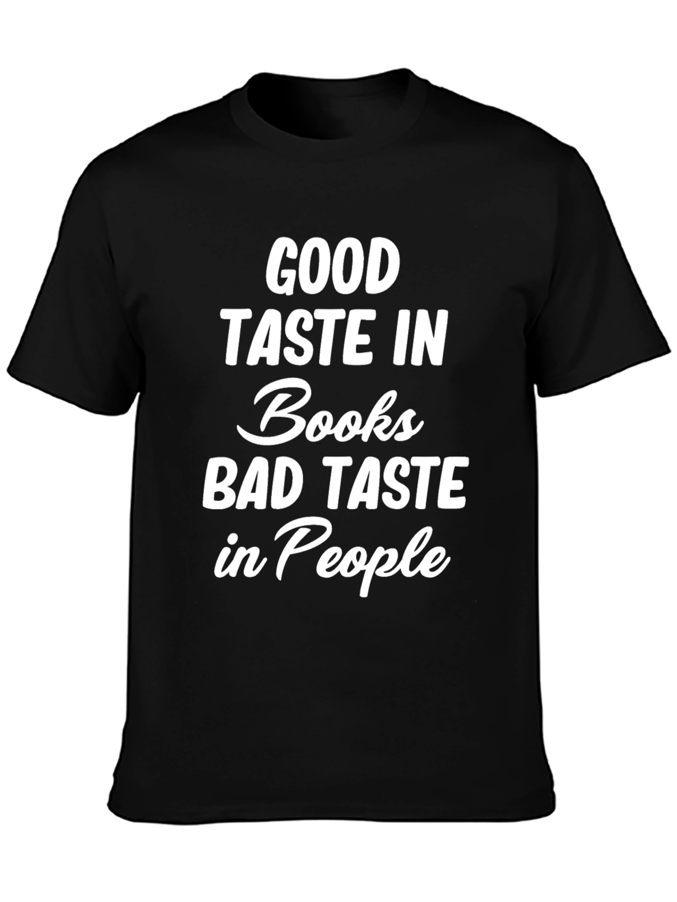 Good Taste In Books Graphic Tee
