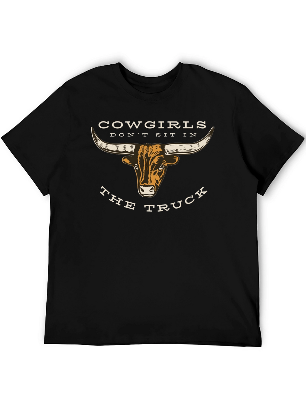 Cowgirls Dont Sit in the Truck Graphic Tee