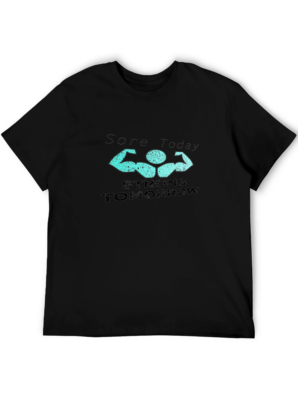 Sore Today Strong Tomorrow T-Shirt