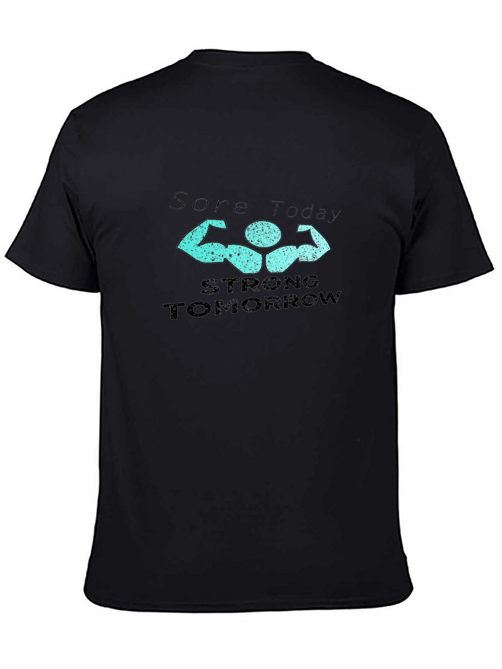 Sore Today Strong Tomorrow T-Shirt