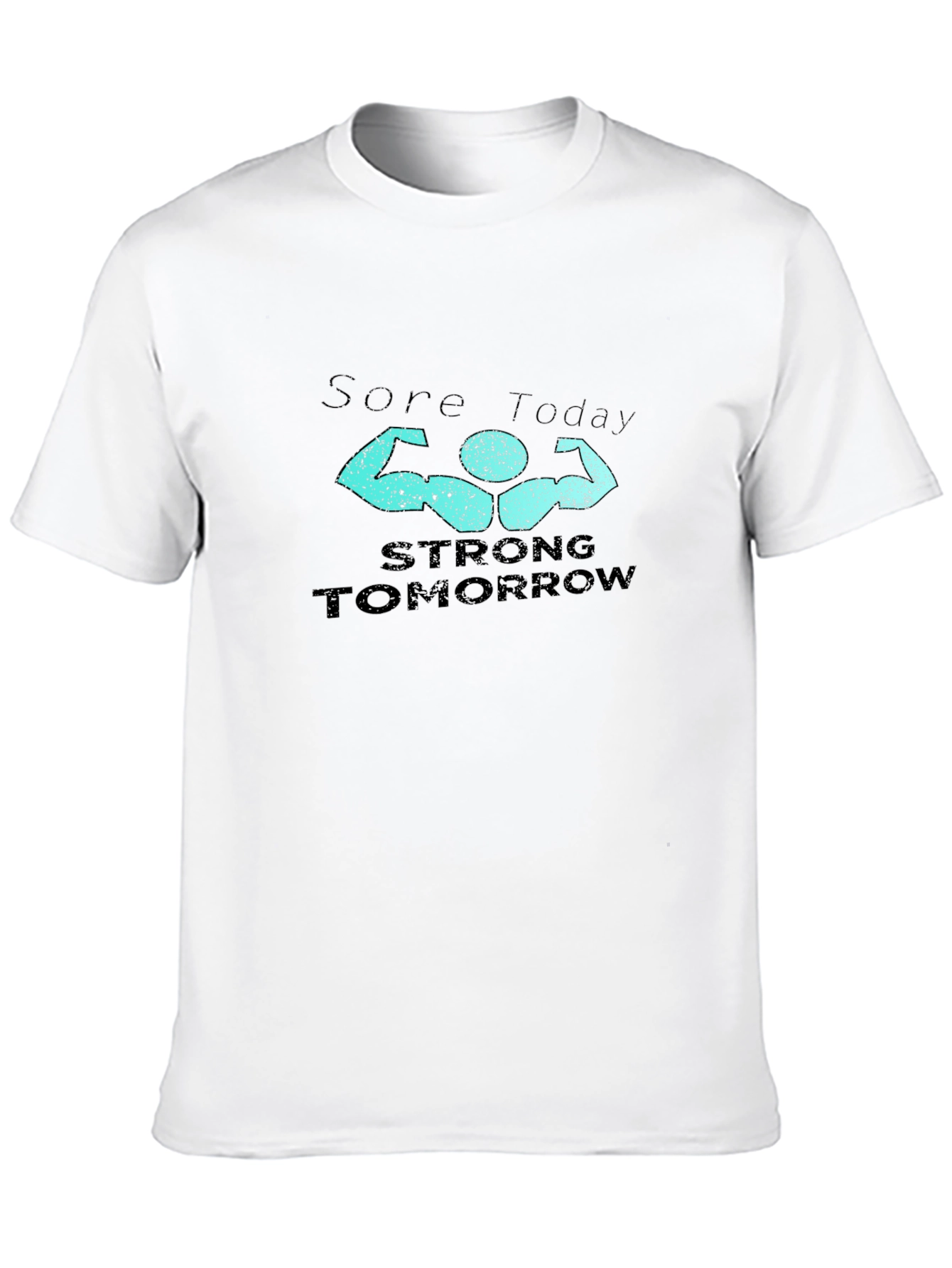 Sore Today Strong Tomorrow T-Shirt