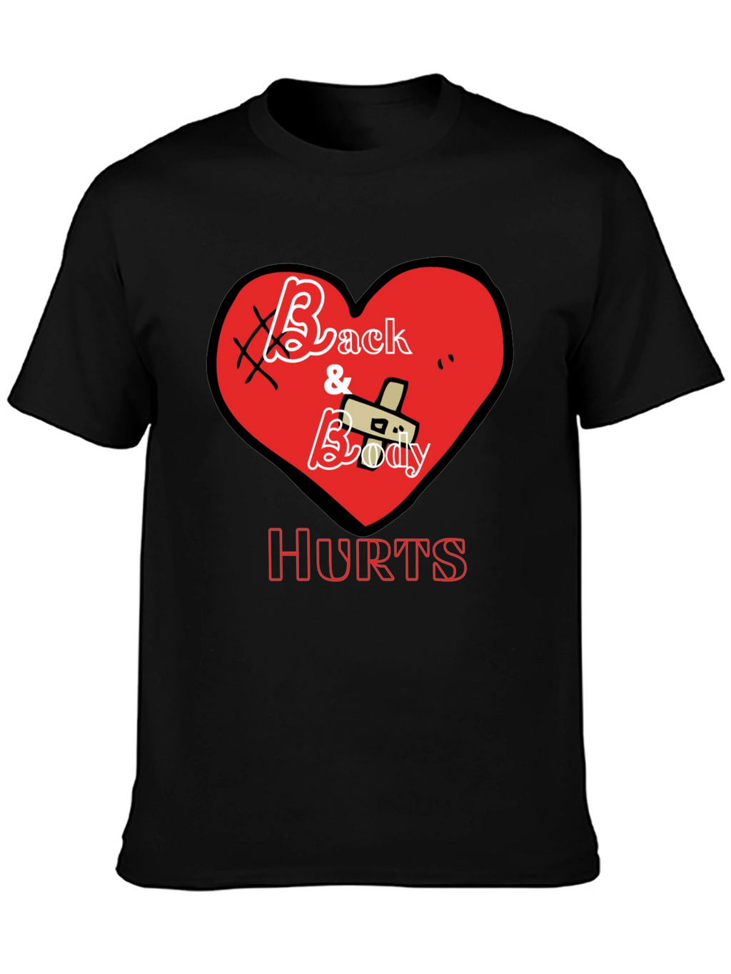 Back and Body Hurts Graphic T-Shirt