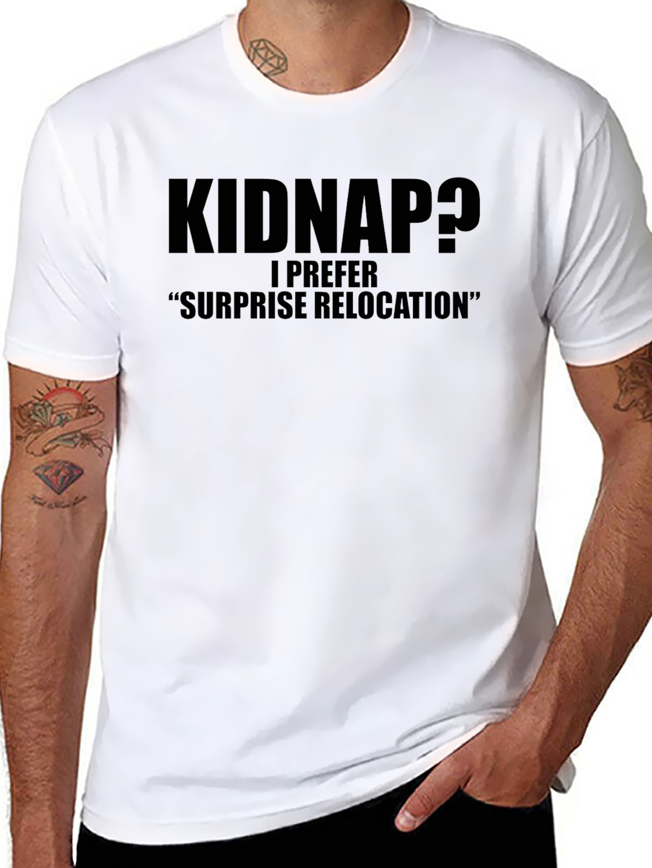 Kidnap? Funny Graphic Tee - Surprise Relocation Humor