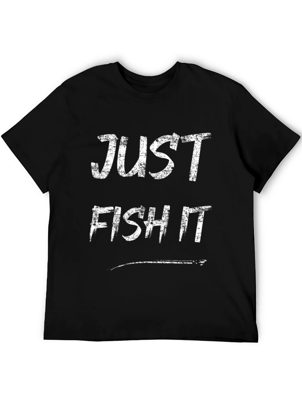 Just Fish It T-Shirt - Fishing Apparel