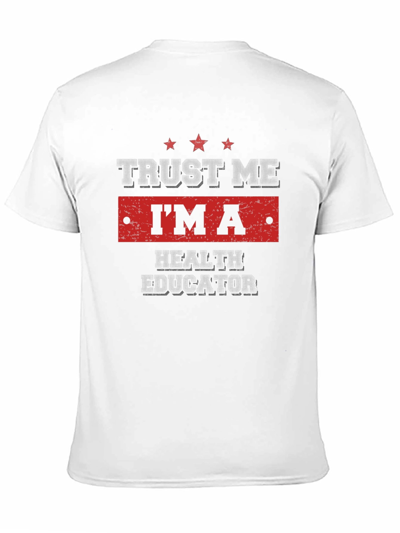 Trust Me Im A Health Educator T-Shirt