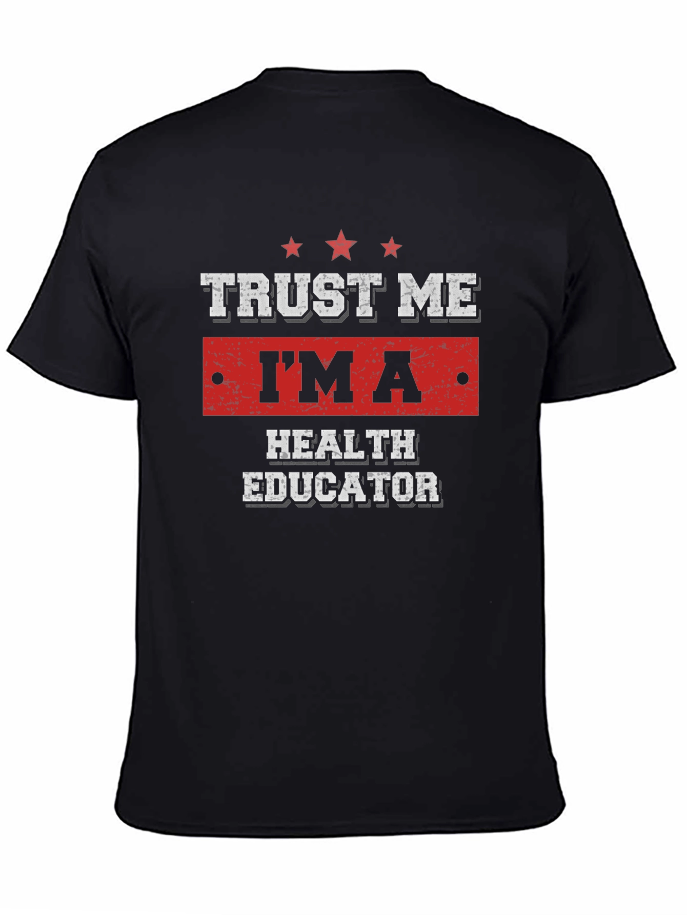 Trust Me Im A Health Educator T-Shirt