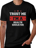 Trust Me Im A Health Educator T-Shirt