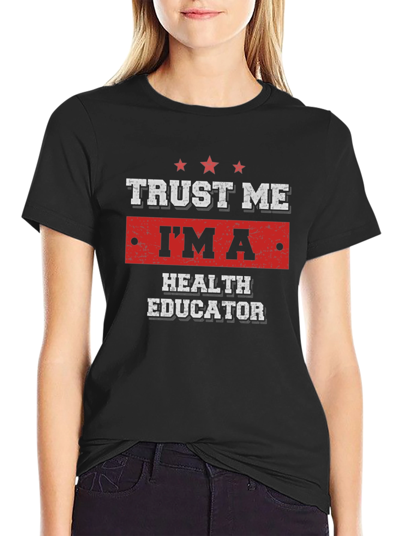 Trust Me Im A Health Educator T-Shirt