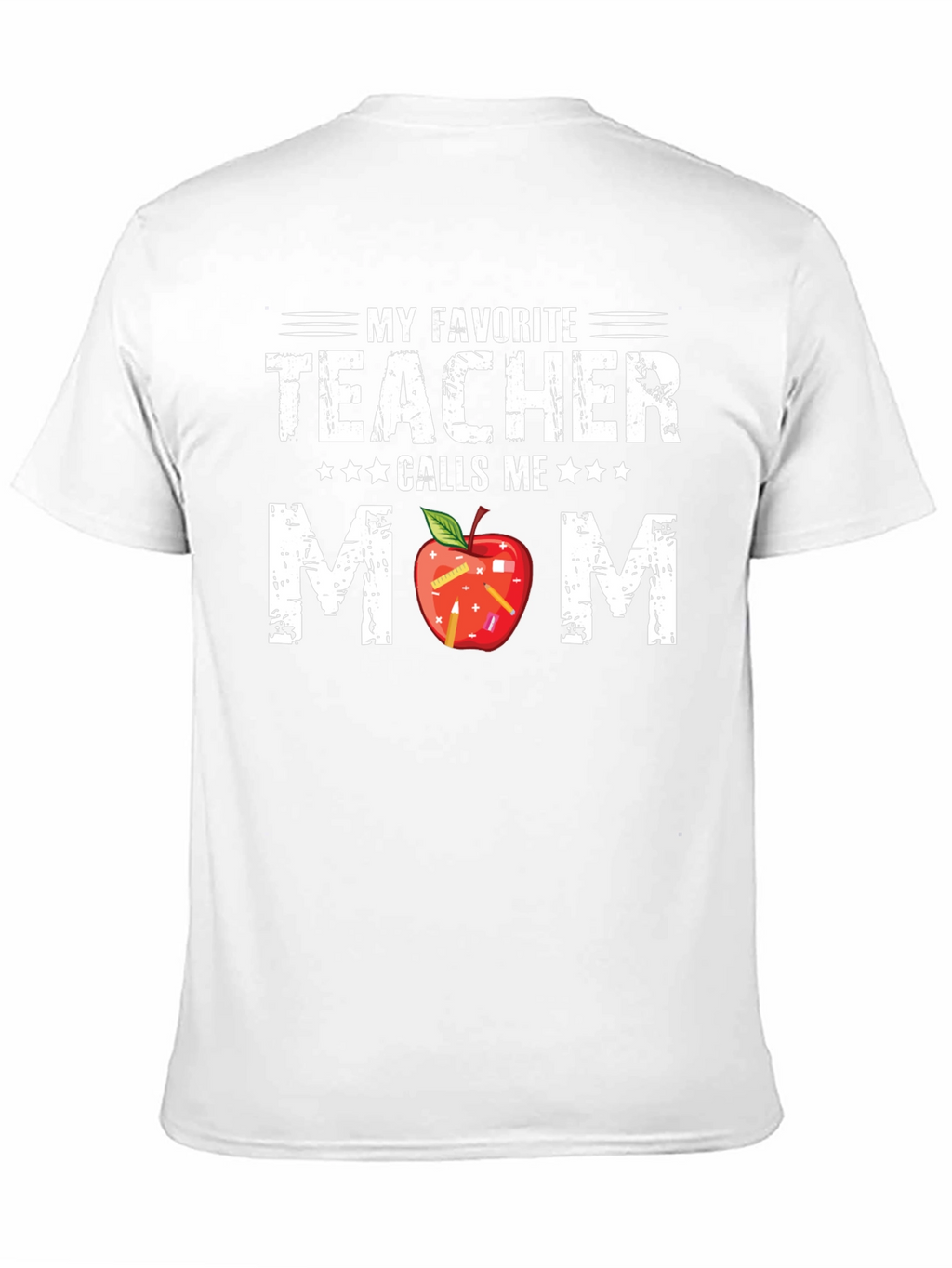 My Favorite Teacher Calls Me Mom T-Shirt