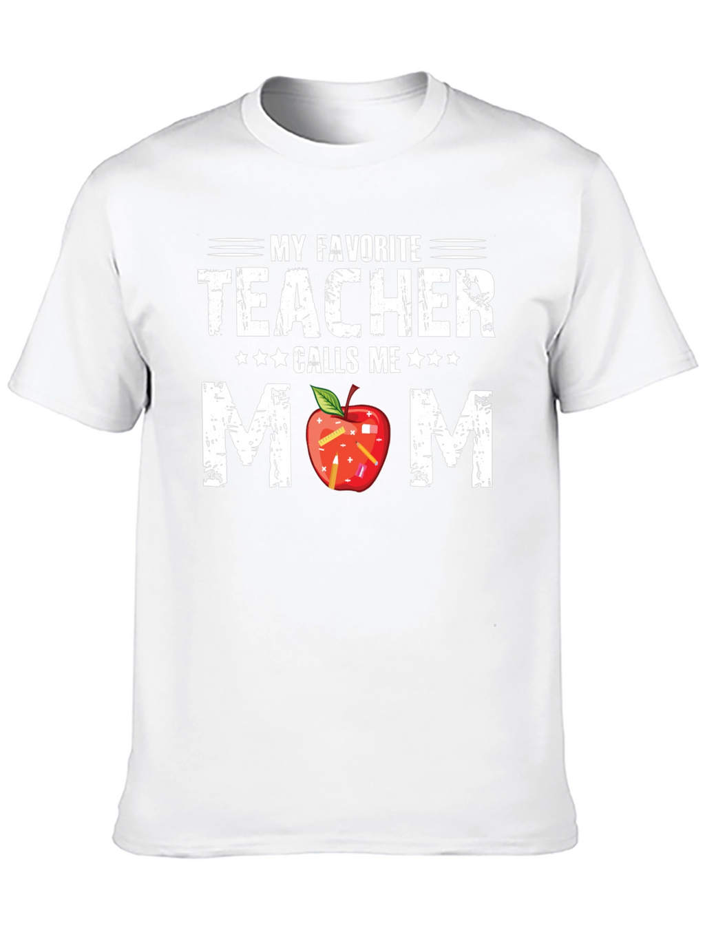 My Favorite Teacher Calls Me Mom T-Shirt