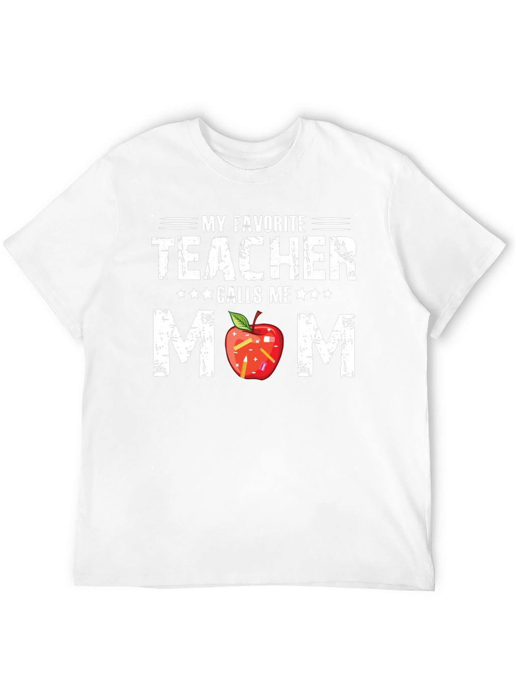 My Favorite Teacher Calls Me Mom T-Shirt