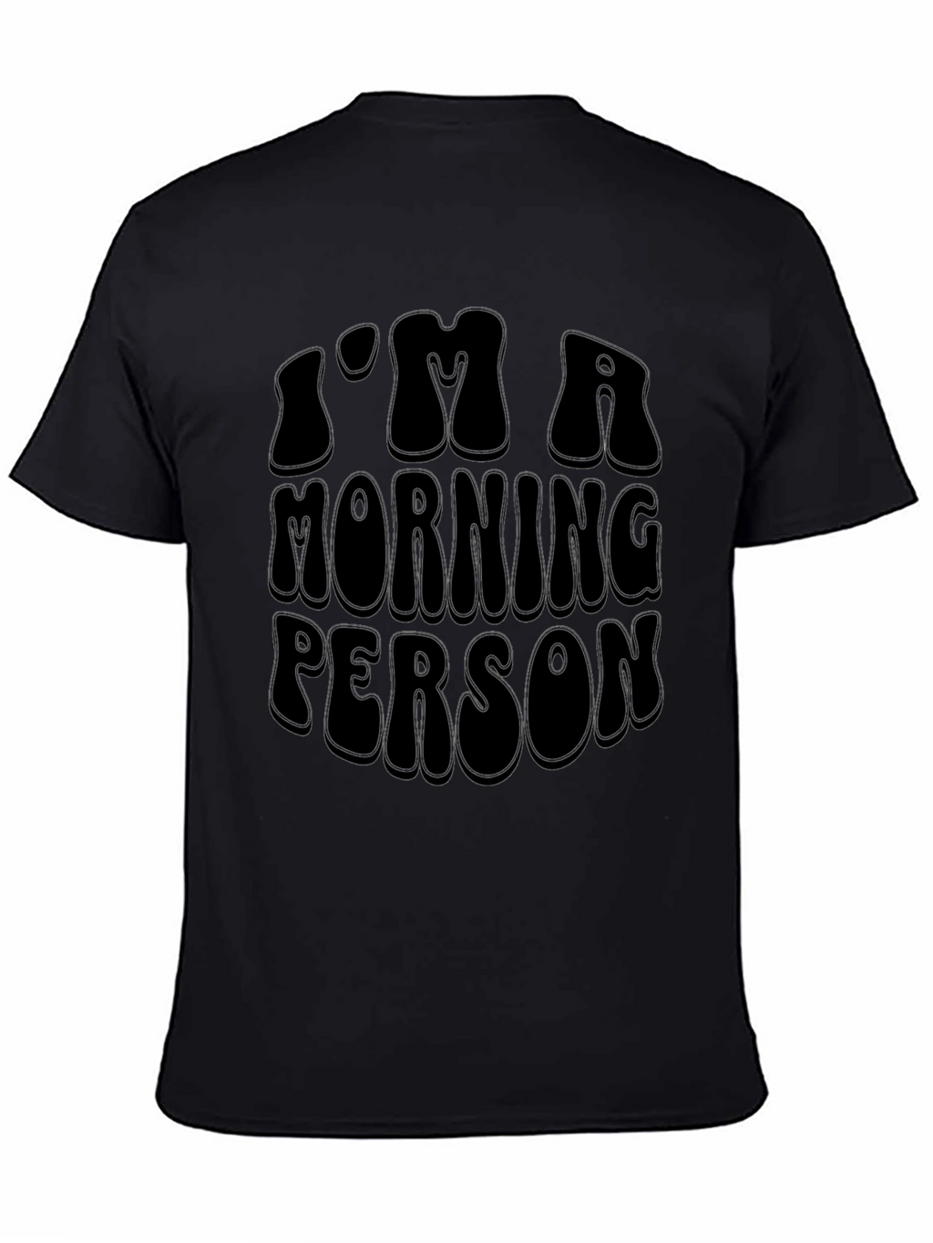 Im A Morning Person Black Graphic Tee