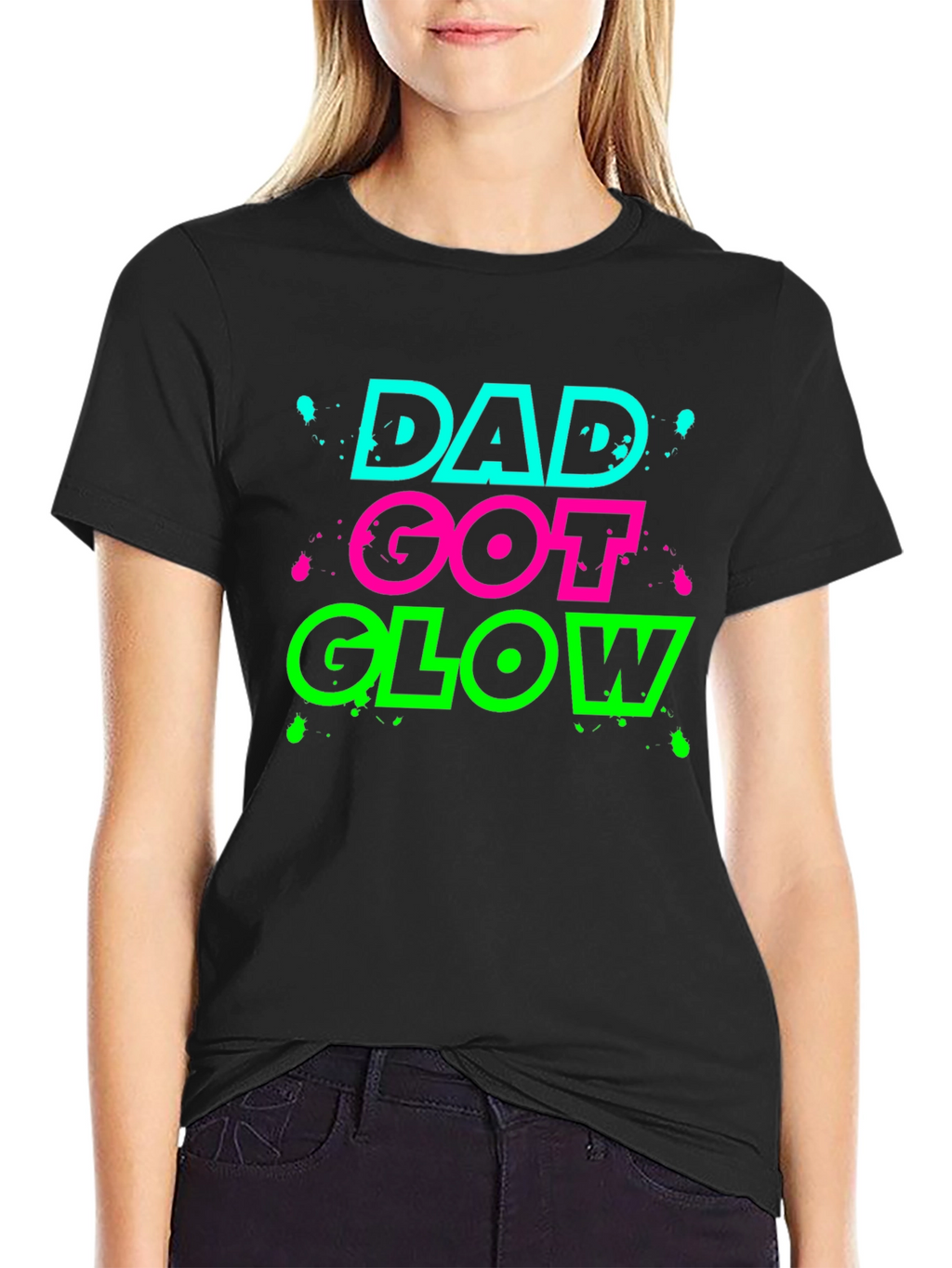Dad Got Glow T-Shirt - Fun Neon Design