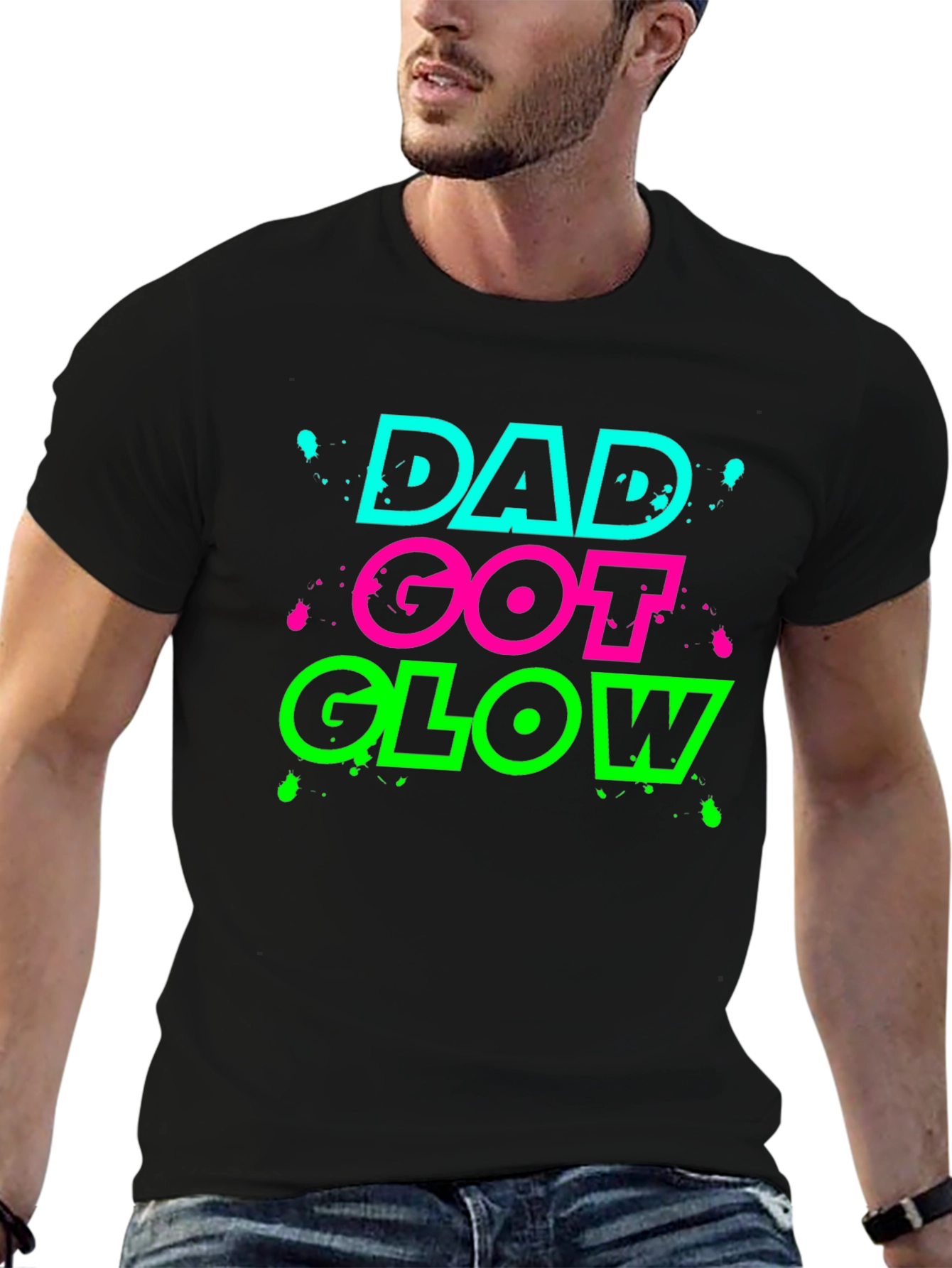 Dad Got Glow T-Shirt - Fun Neon Design
