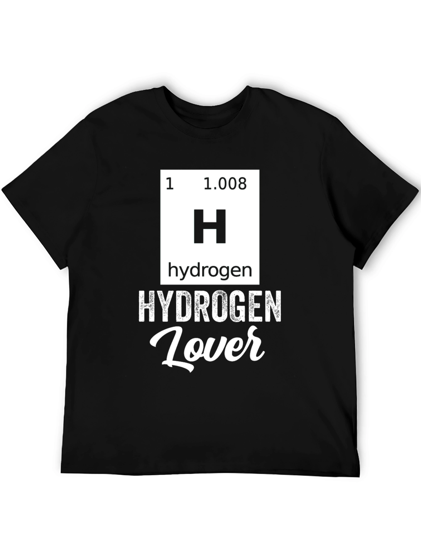Hydrogen Lover T-Shirt - Science Geek Style