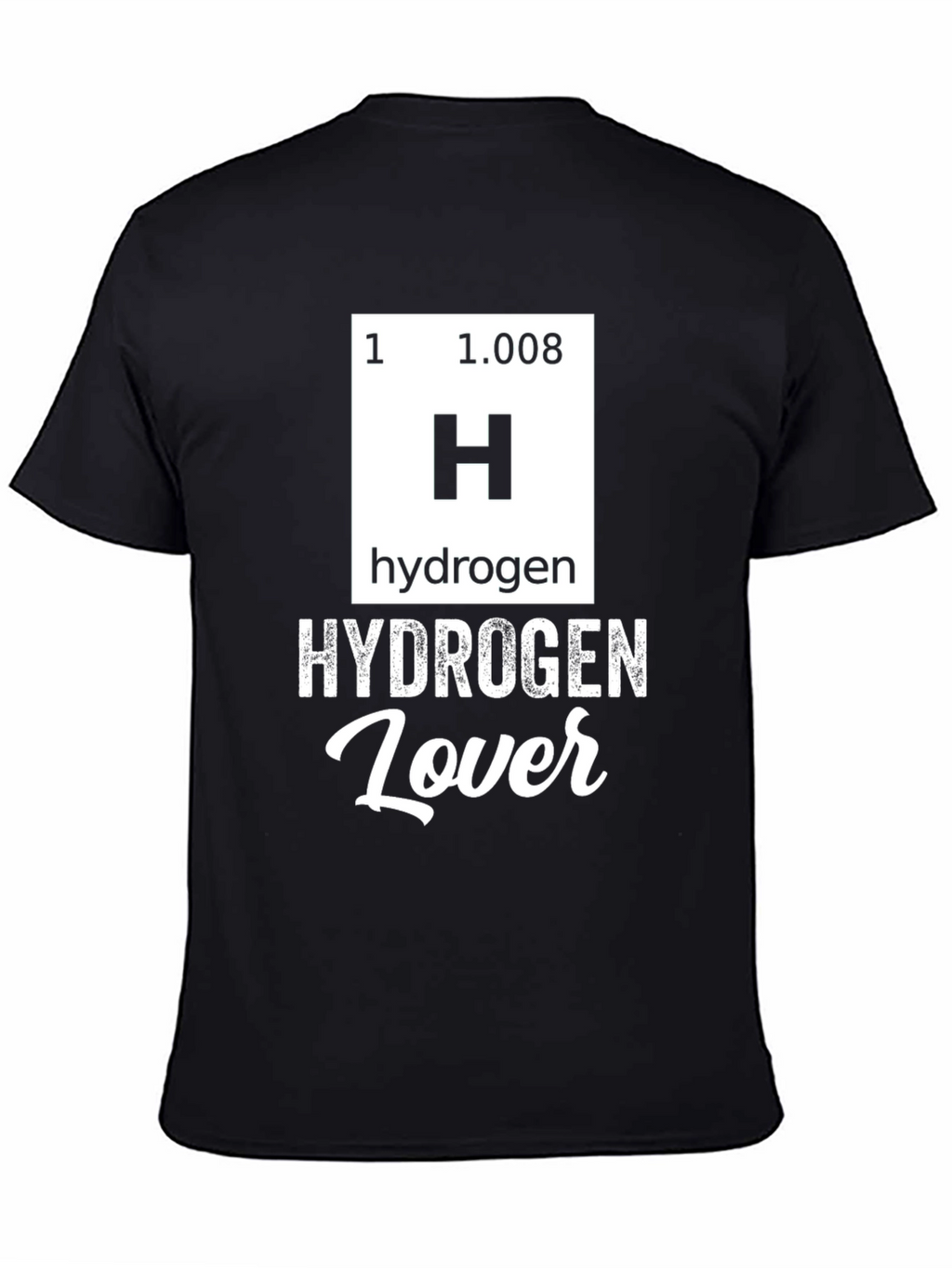 Hydrogen Lover T-Shirt - Science Geek Style