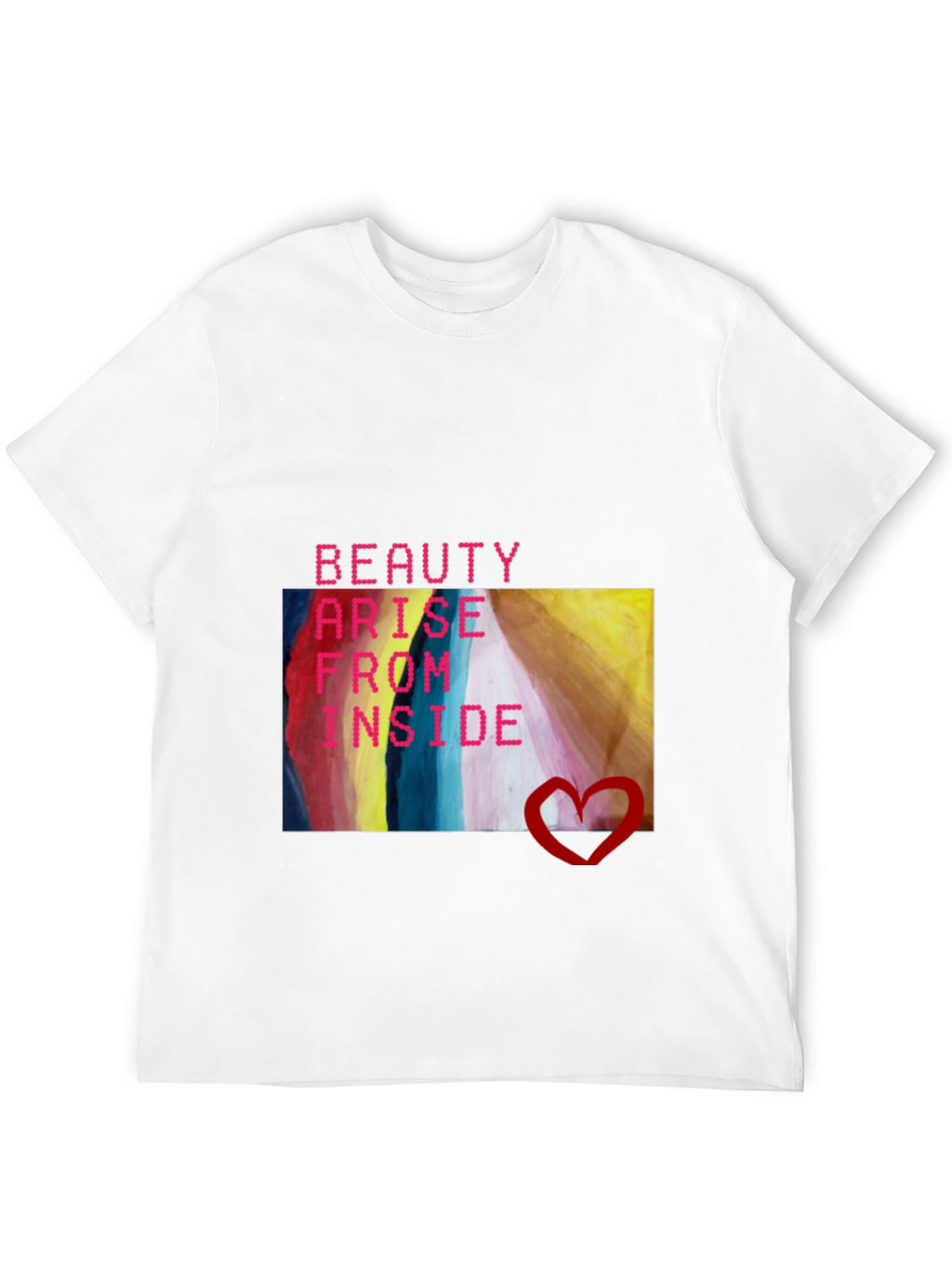 Beauty Arise From Inside T-Shirt